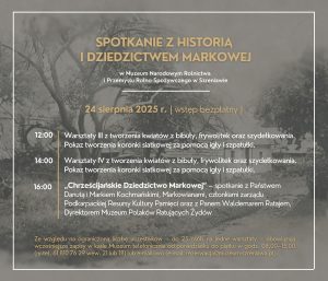 Plakat informujący o "Spotkaniu z historią i dziedzictwem Markowej"