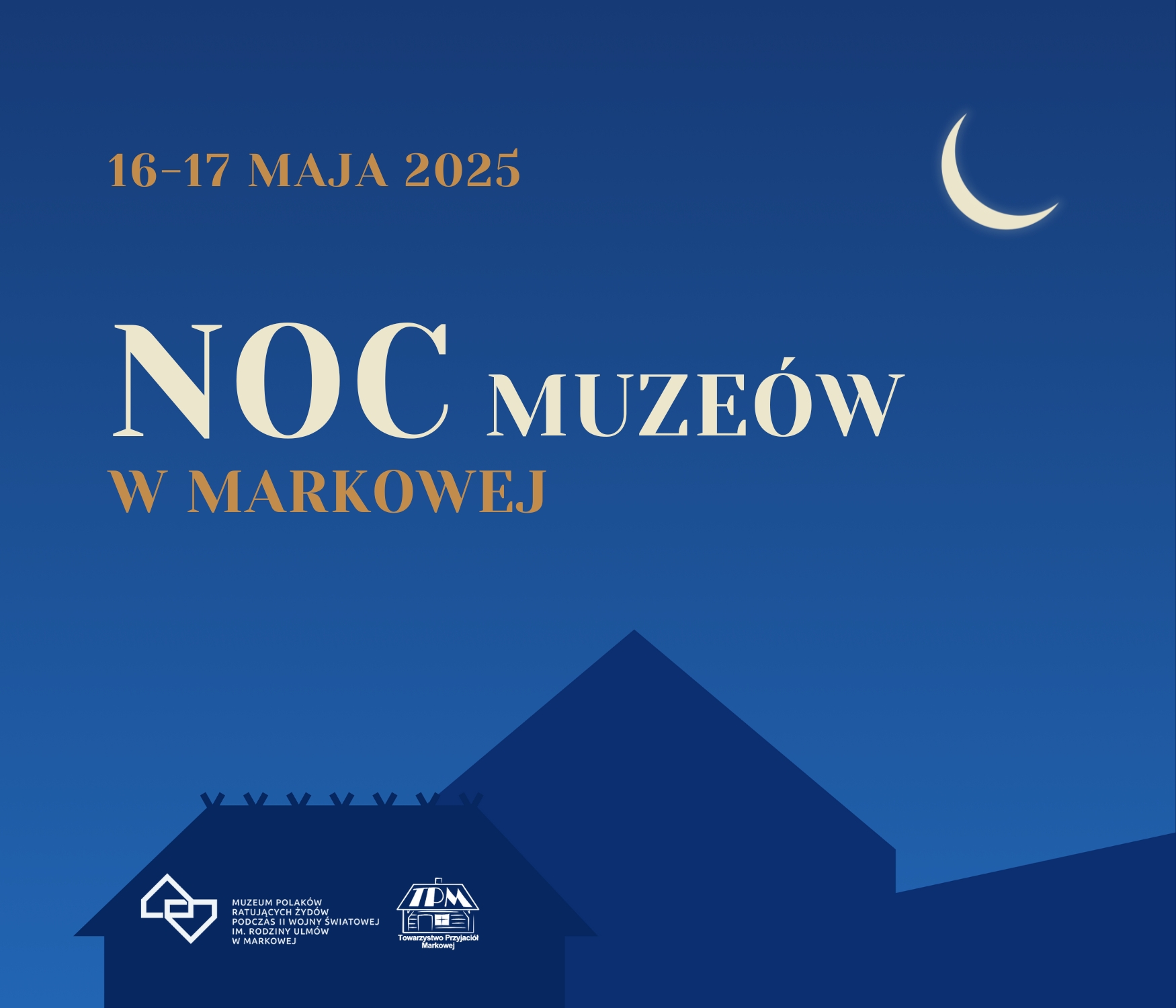 Plakat informujący o Nocy Muzeów w Markowej.